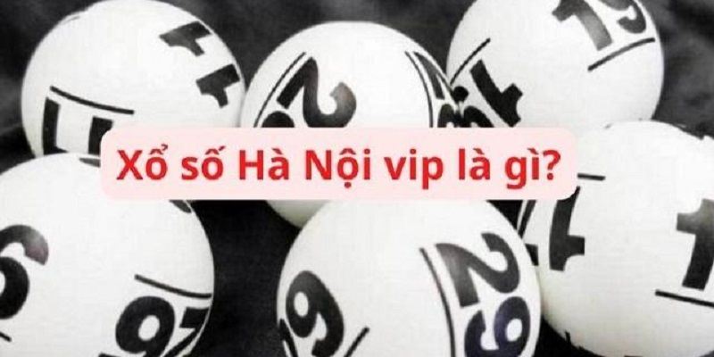 Xổ số Hà Nội Vip